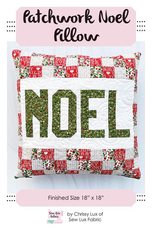 Patchwork Noel Pillow Pattern - Stitch - Durango, Colorado Quilt & Sewing Shop