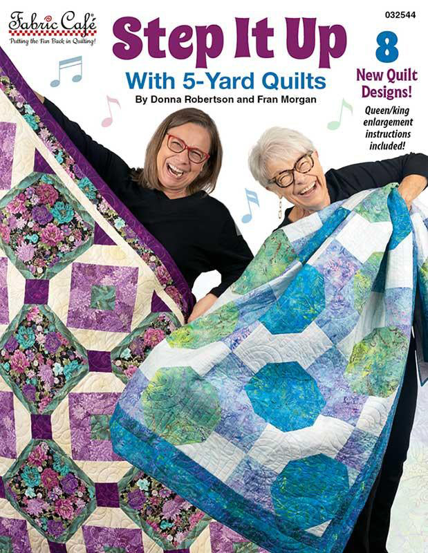 Fabric Cafe Step It Up With 5-Yard Quilts - Stitch - Durango, Colorado Quilt & Sewing Shop