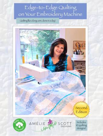 Edge-to-Edge Quilting on your Embroidery Machine 2nd Edition - Stitch - Durango, Colorado Quilt & Sewing Shop