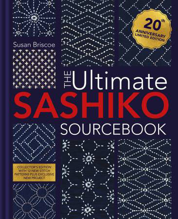 The Ultimate Sashiko Sourcebook 20th Anniversary Limited Edition - Stitch - Durango, Colorado Quilt & Sewing Shop
