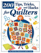 200 Tips, Tricks, and Hacks - Stitch - Durango, Colorado Quilt & Sewing Shop