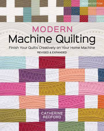 Modern Machine Quilting Second Edition - Stitch - Durango, Colorado Quilt & Sewing Shop