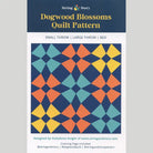 Dogwood Blossoms Quilt Pattern - Stitch - Durango, Colorado Quilt & Sewing Shop