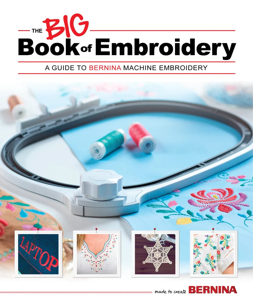 Bernina Big Book of Embroidery - Stitch - Durango, Colorado Quilt & Sewing Shop