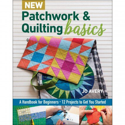 New Patchwork & Quilting Basics - Stitch - Durango, Colorado Quilt & Sewing Shop