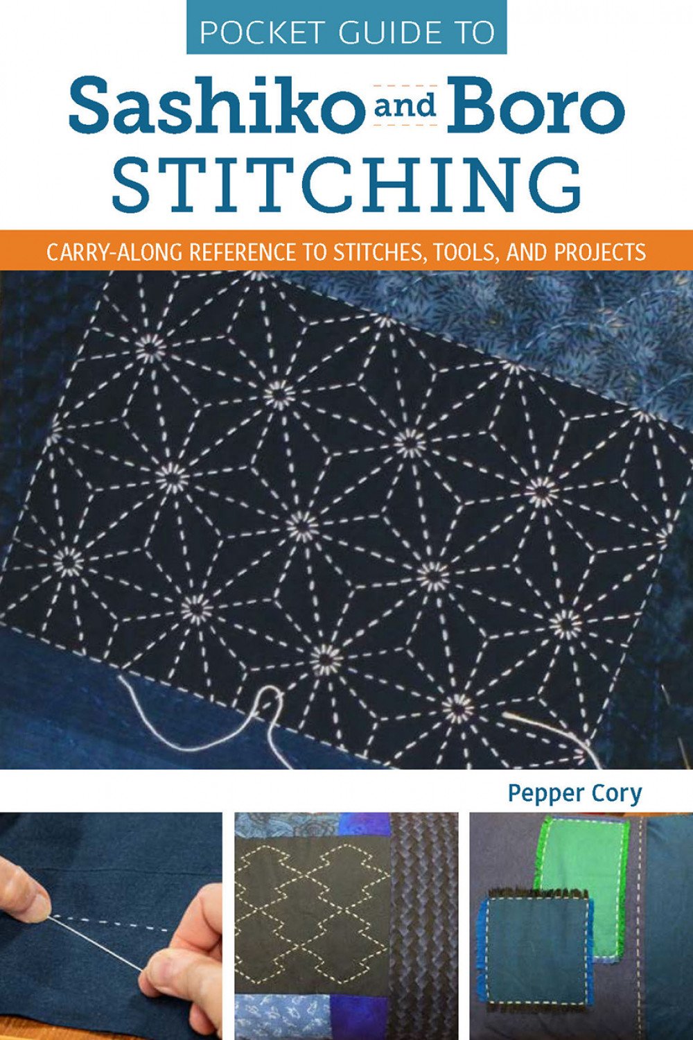 Sashiko and Boro Stitching Pocket Guide - Stitch - Durango, Colorado Quilt & Sewing Shop