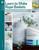 Leisure Arts Learn to Make Rope Baskets - Stitch - Durango, Colorado Quilt & Sewing Shop