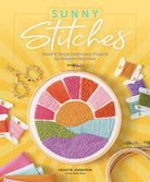 Sunny Stitches Sweet and Simple Embroidery Projects for Absolute Beginners - Stitch - Durango, Colorado Quilt & Sewing Shop