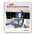 Bernina Big Book of Computerized Quilting - Stitch - Durango, Colorado Quilt & Sewing Shop