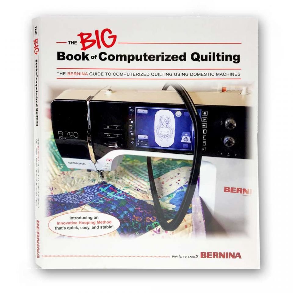 Bernina Big Book of Computerized Quilting - Stitch - Durango, Colorado Quilt & Sewing Shop